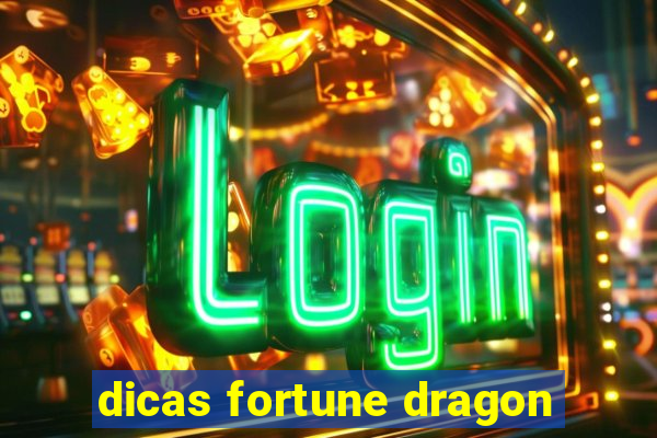 dicas fortune dragon